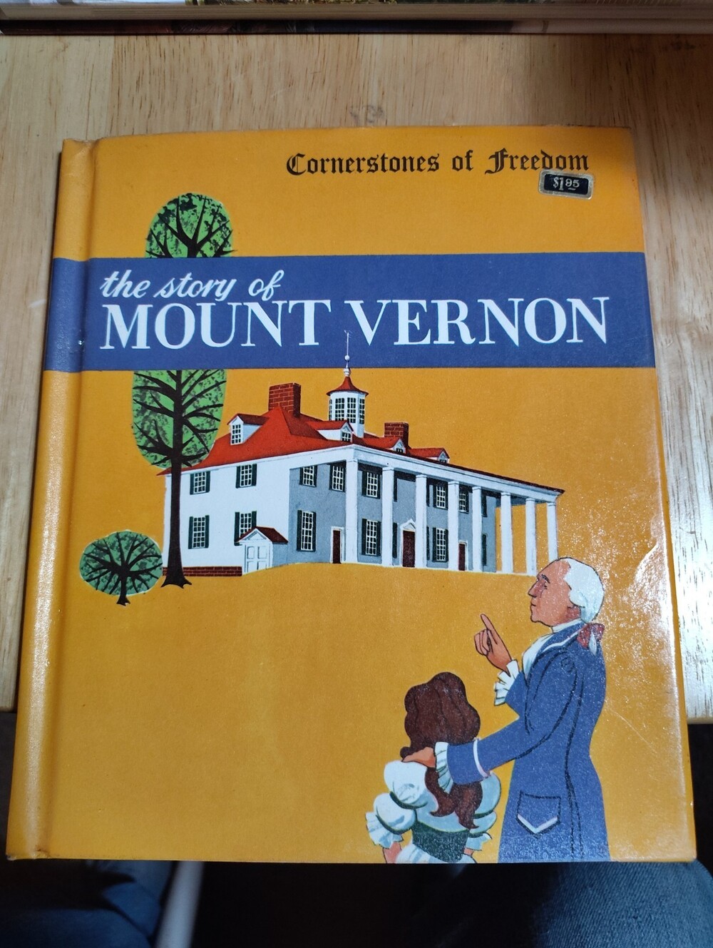 1965 The Story Of Mount Vernon Book - Cornerstones Of Freedom by Natalie Miller